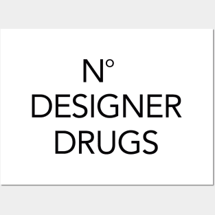 No Designer Drugs Posters and Art